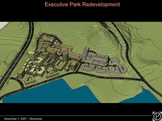 Executive Park Redevelopment November 1, 2007  - Structures 