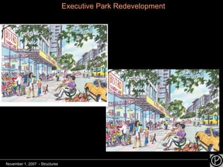 Executive Park Redevelopment November 1, 2007  - Structures 