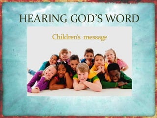 HEARING GOD’S WORD 
 