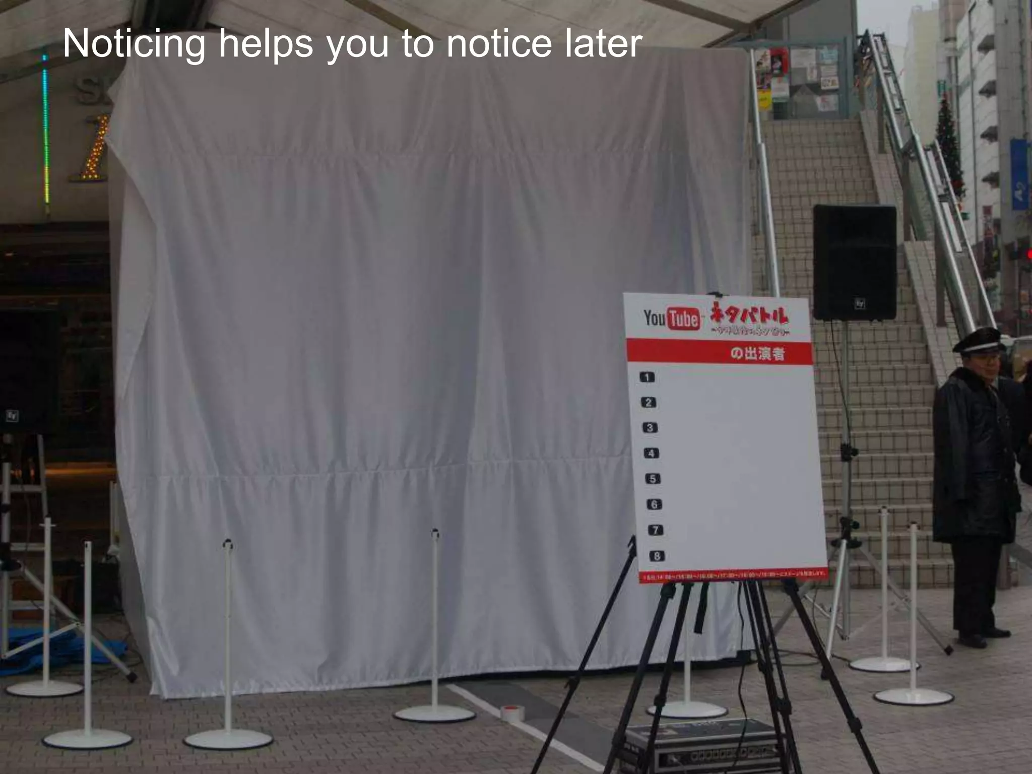 The Designer Is Present ‹#› Portigal
Click to edit Master title styleNoticing helps you to notice later
 