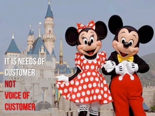 Using BPM to align organisation’s business
processes with customer needs
•  Understand the needs
•  Identify what you are doing to deliver those needs
•  Align everything to achieve those needs
•  Manage expectations and the customer experience
IT IS NEEDS OF
CUSTOMER
NOT
VOICE OF
CUSTOMER
 