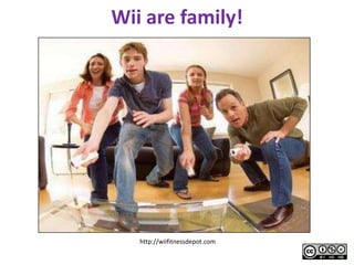Wii are family!




   http://wiifitnessdepot.com
 
