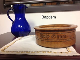 Baptism
 