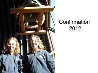 Confirmation
   2012
 