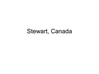 Stewart, Canada 