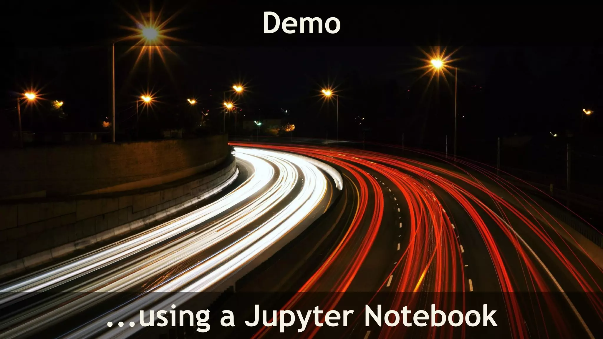 @redpilla
Demo
...using a Jupyter Notebook
 