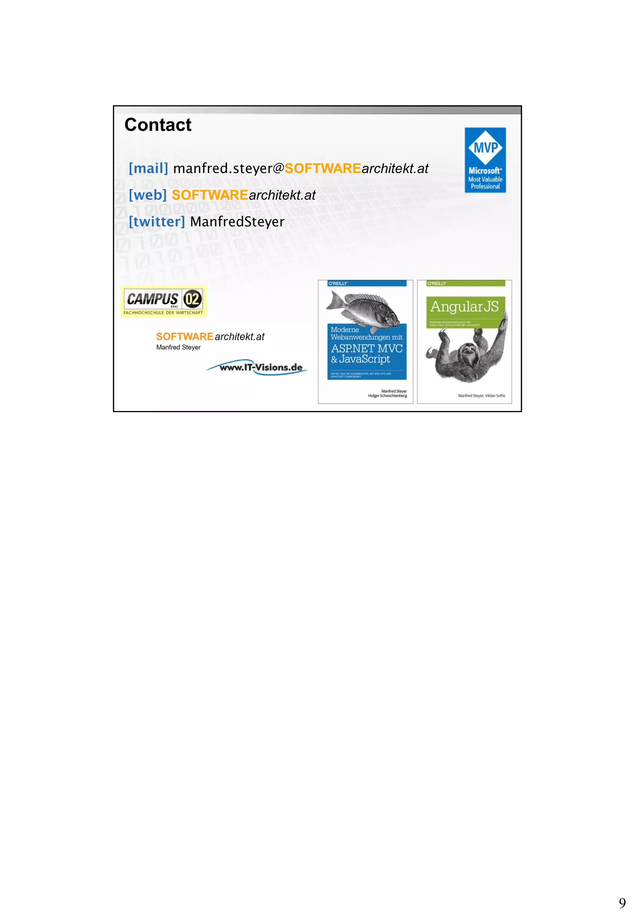 9
manfred.steyer@SOFTWAREarchitekt.at
SOFTWAREarchitekt.at
ManfredSteyer
Contact
 
