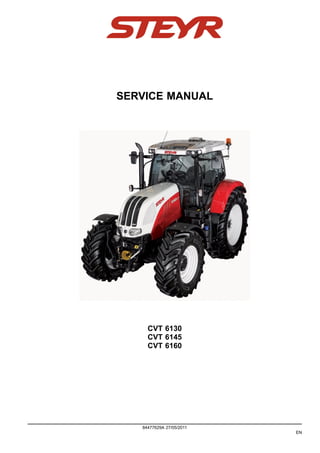 SERVICE MANUAL
CVT 6130
CVT 6145
CVT 6160
84477629A 27/05/2011
EN
 