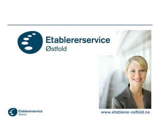 www.etablerer-ostfold.no
 