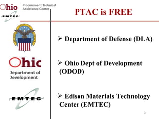 Department of Defense (DLA) Ohio Dept of Development (ODOD) Edison Materials Technology Center (EMTEC) PTAC is FREE 