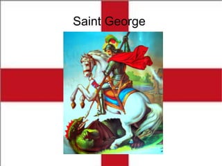 Saint George
 