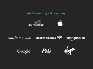 And we’re in good company
 