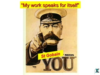 “My work speaks for itself”

 