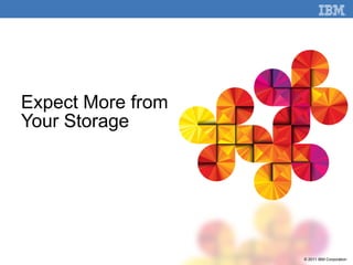 Expect More from Your Storage 