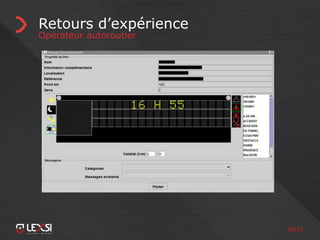 38/55
Retours d’expérience
Opérateur autoroutier
 