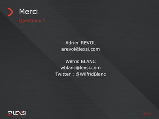 55/55
Merci
Questions ?
 