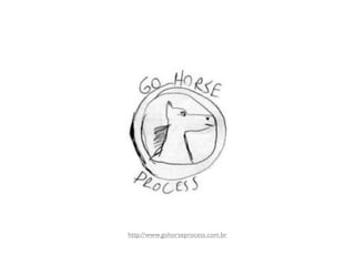 http://www.gohorseprocess.com.br
 
