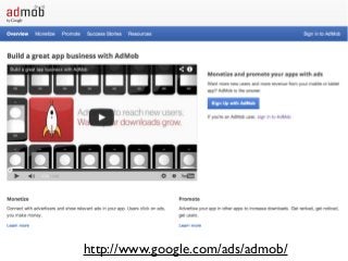 http://www.google.com/ads/admob/
 