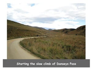 Starting the slow climb of Danseys Pass

 