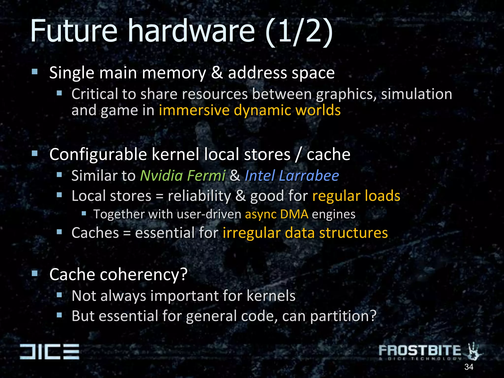 Challenge 1 - Task parallelismMultiple task librariesEA JobManagerDynamic job graphs, on-demand dependencis & continuationsTargeted to cross-platform SPU-jobs, key requirement for this generationNot geared towards super-simple to use CPU parallelismMS ConcRT, Apple GCD, Intel TBBAll has some good parts!Neither works on all of our current platformsOpenMP Just say no. Parallelism can’t be tacked on, need to be an explicit core partNeed C++ enhancements to simplify usageC++ 0x lambdas / GCD blocks Glacial C++ development & deployment Want on all platforms, so lost on this console generation27