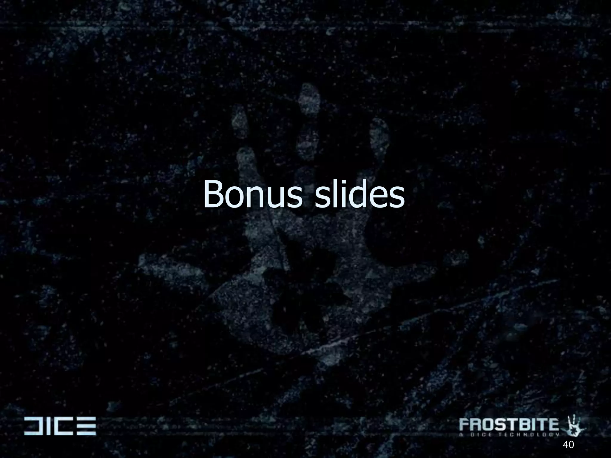 Language?Future DP language is a big questionBut the concepts & infrastructure are what is important!Could be an extendedHLSL or ”data-parallel C++”Data-oriented imperative language (i.e. not standard C++)Think HLSL would probably be easier & the most explicitAmount of code is small and written from scratchShader-like implicit SoA vectorization (SIMT)Instead of SSE/LRBni-like explicit vectorizationNeed to be first class language citizen, not tacked on C++Easier to target multiple evolving architectures implicitly33