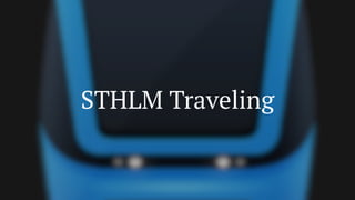 STHLM Traveling
 