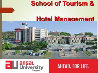 School of Tourism &School of Tourism &
Hotel ManagementHotel Management
 