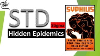 Hidden Epidemics
Stigma
1
 