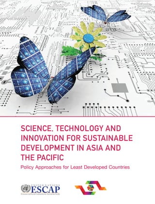 SCIENCE, TECHNOLOGY AND INNOVATION FOR SUSTAINABLE DEVELOPMENT IN ASIA ...