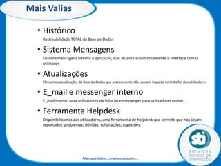 Soluções Logística

Conceito de Almoxarifado (Armazéns) Gerais / Almoxarifado
(Armazéns) Locais (Avançados)

Mais que ideias...criamos Soluções...

 