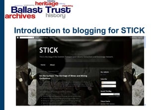 Introduction to blogging for STICK  