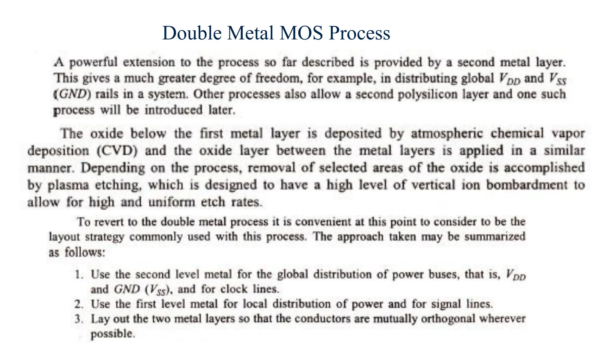 Double Metal MOS Process
 