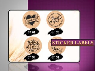 STICKER LABELS
 