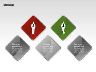 STICKERS
This is an
example text.
Go ahead and
replace it with
your own text.
This is an
example text.
Go ahead and
replace it with
your own text.
This is an
example text.
Go ahead and
replace it with
your own text.
 