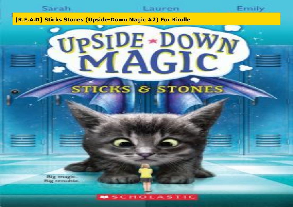 [R.E.A.D] Sticks Stones (UpsideDown Magic 2) For Kindle