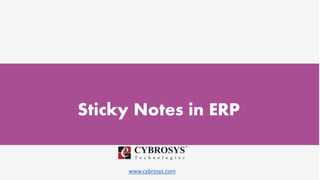 www.cybrosys.com
Sticky Notes in ERP
 
