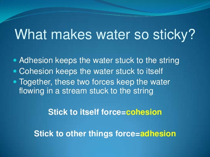 Sticky water