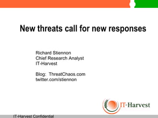 New threats call for new responses  ,[object Object],[object Object],[object Object],[object Object],[object Object]