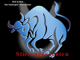 Stierengevechten Nick & Niek Van Insberghe - Riemaecker 