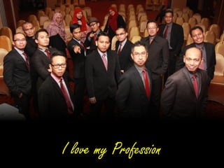 I love my Profession
 