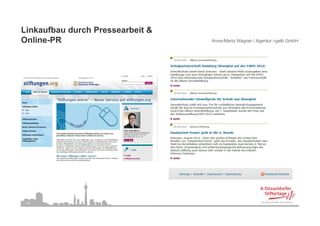 Linkaufbau durch Pressearbeit &
Online-PR                         Anna-Maria Wagner / Agentur i-gelb GmbH




 19
 