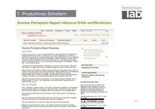7. Produktives Scheitern!
Grantee Perception Report inklusive Kritik veröffentlichen




                                                             101
 