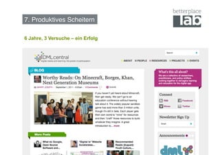 7. Produktives Scheitern!

6 Jahre, 3 Versuche – ein Erfolg




                                   104
 