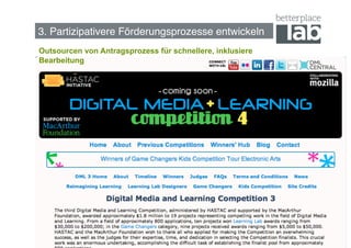 3. Partizipativere Förderungsprozesse entwickeln!
Outsourcen von Antragsprozess für schnellere, inklusiere
Bearbeitung




                                                           39
 
