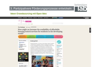 3. Partizipativere Förderungsprozesse entwickeln!
Ideen Crowdsourcing mit Open Ideo




                                                    44
 