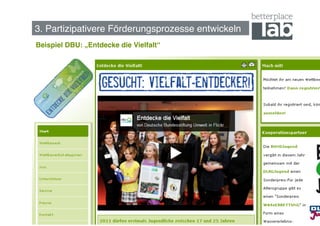 3. Partizipativere Förderungsprozesse entwickeln!
Beispiel DBU: „Entdecke die Vielfalt“




                                                    49
 