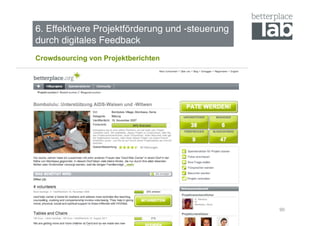 6. Effektivere Projektförderung und -steuerung  
durch digitales Feedback !
Crowdsourcing von Projektberichten




                                                   90
 
