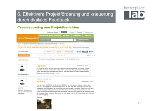 6. Effektivere Projektförderung und -steuerung  
durch digitales Feedback !
Crowdsourcing von Projektberichten




                                                   91
 