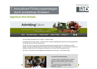 7. Innovativere Förderungsstrategien  
   durch produktives Scheitern!
Ingenieure ohne Grenzen




                                         98
 