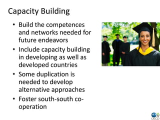 Capacity Building
 • Build the competences
   and networks needed for
   future endeavors
 • Include capacity building
   ...